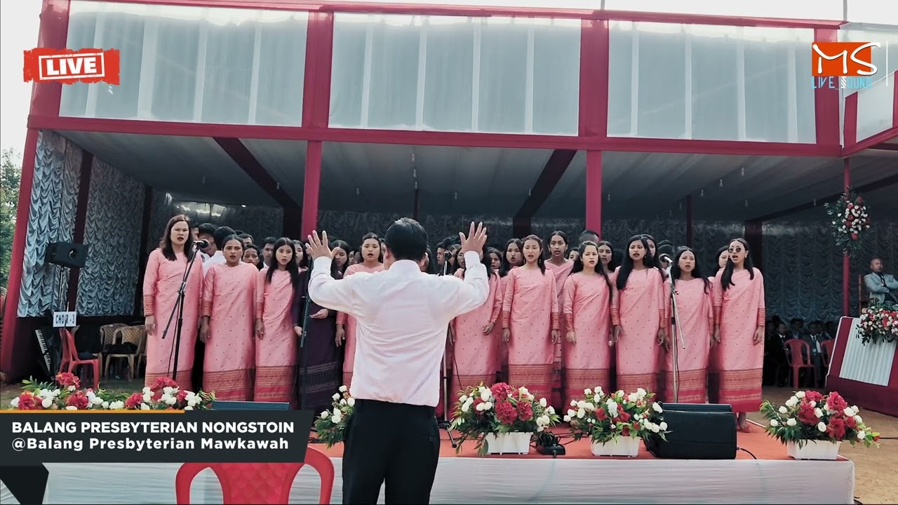 BALANG PRESBYTERIAN NONGSTOIN @BALANG PRESBYTERIAN MAWKAWAH