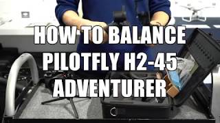 How to balance PILOTFLY H2-45, adventurer