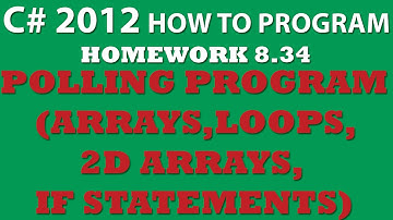 8-34 C#: Polling Program (2D arrays, Loops, Conditional Statements)