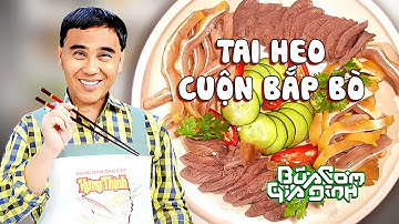 TAI HEO CUỘN BẮP BÒ - Công thức của MC Quyền Linh | Bữa Cơm Gia Đình