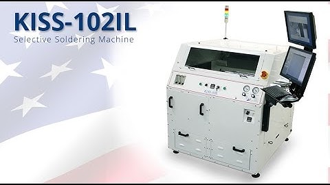 KISS-102IL Selective Soldering Machine