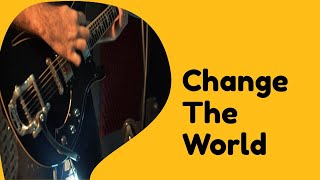 Change The World - POD /Cover by Tiuzinho