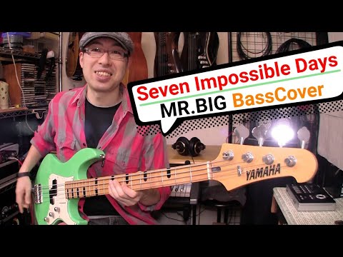 【Bass Cover】Seven Impossible Days / MR.BIG【ひらた店長】