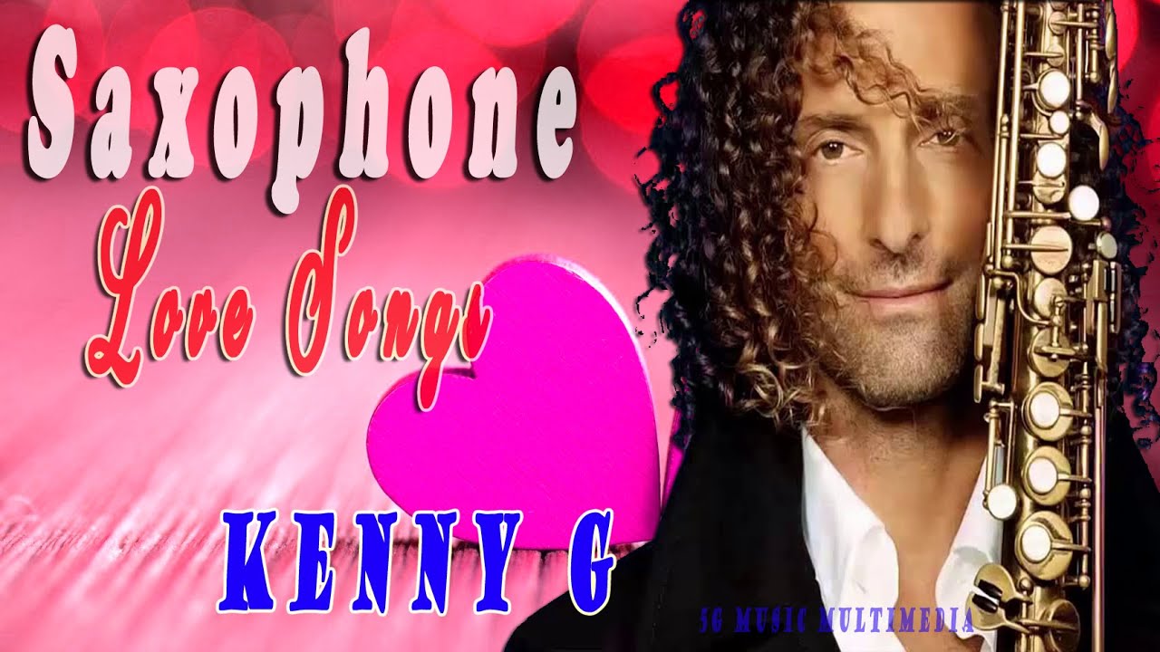 Love Songs | Romantic Saxophone (Kenny G) Music 2021 | Relaxing Instrumental - Romantic Love