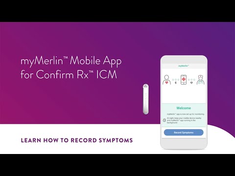 myMerlin Mobile Application for Confirm Rx ICM: Learn How to Record Symptoms