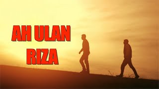 Ah Ulan Riza & Yusuf Hayaloğlu