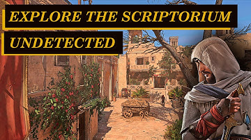 Explore the Scriptorium stealth guide - Follow the Fiery Trail | Assassin