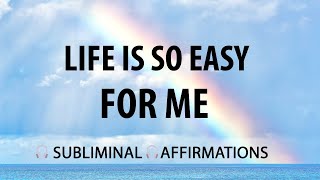 🎧SUBLIMINAL AFFIRMATIONS 🎧 I AM Morning Affirmations - Life is Just so Easy FOR ME