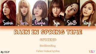 GFRIEND (여자친구) -  Rain In Spring Time (봄비) [Han/Rom/Eng Lyrics]