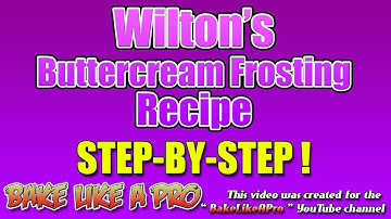 Buttercream Icing - Official Wilton Buttercream Frosting Recipe