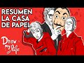 LA CASA DE PAPEL (Resumen de la temporada 1,2 y 3) | Draw My Life