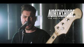 Northshore - The Walls You Built (Official Music Video)