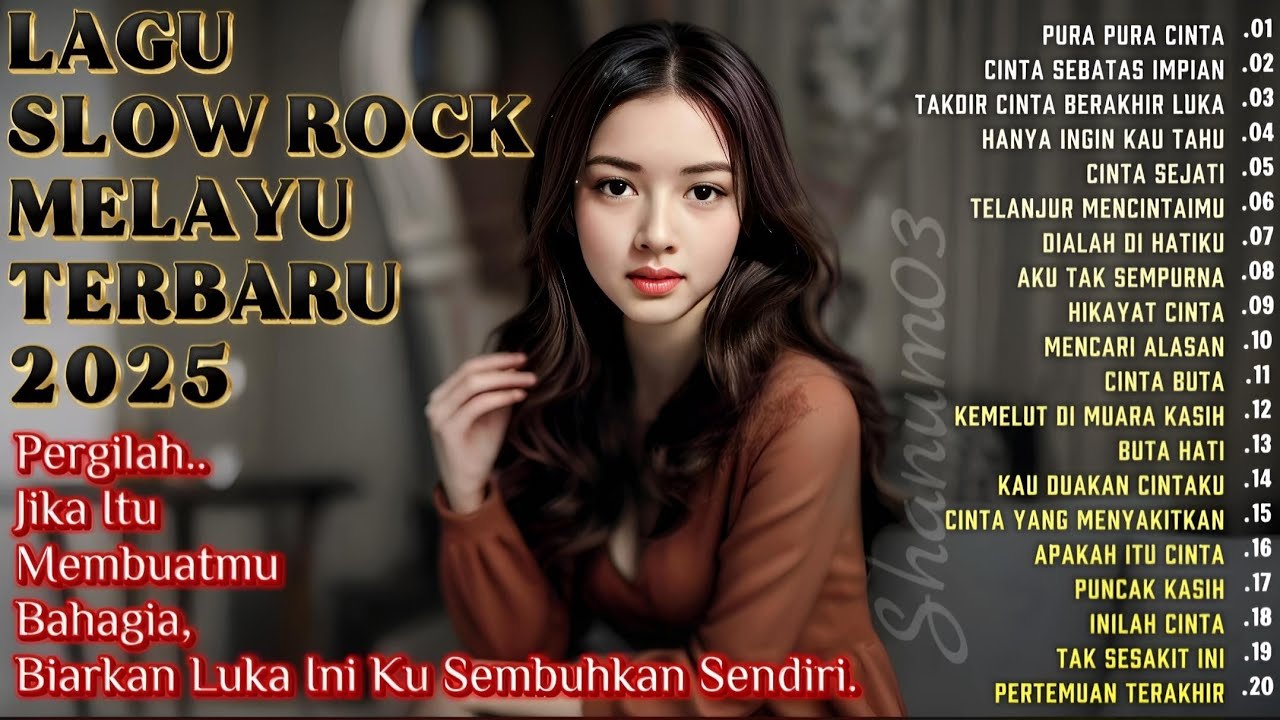 LAGU SLOW ROCK MELAYU TERBARU 2025|MENUSUK DIBHATIN,MEROBEK JIWA-Pura Pura Cinta