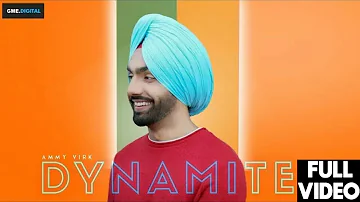 DYNAMITE - Ammy Virk ( Official video ) | New Punjabi Viral Song 2018 |