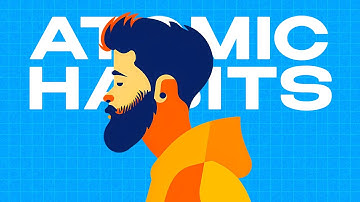 Atomic Habits Explained in Under 3 Minutes