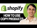 How to use copy products on shopify using kopy