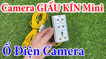 Camera Ngụy Trang Ổ Cắm Điện Dân Dụng , Cách kết Nối Camera Ổ Cắm Điện Xem Từ Xa Qua Điện Thoại A-Z