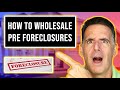 How to Wholesale Pre-foreclosures in 2021