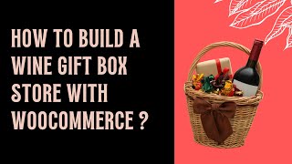 How to build a Wine Gift Box Bundle using WooCommerce and Doko Box Builder for WooCommerce ? screenshot 5
