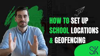 How to Set Up School Locations & Geofencing