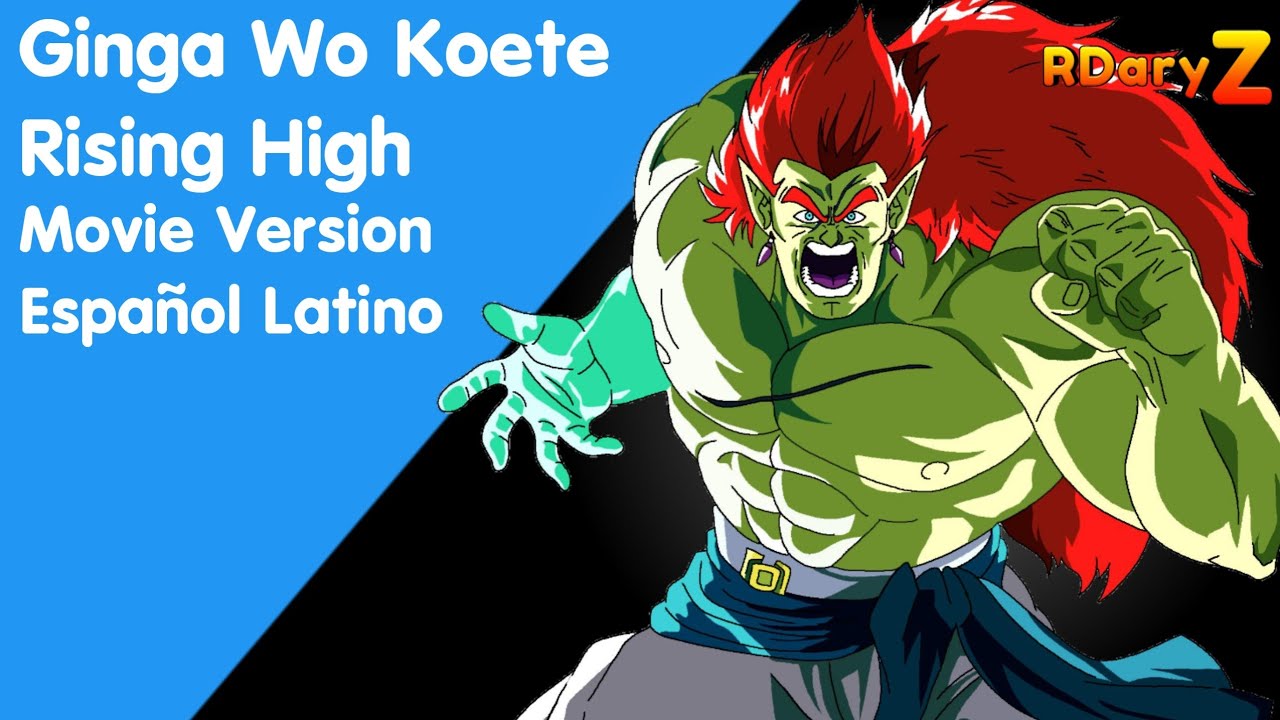 Dragon Ball Z Ending de la Pelicula 9「Ginga Wo Koete Rising High 」【COVER ESPAÑOL LATINO】