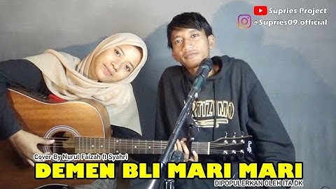 Demen Bli Mari Mari ~ [ITA DK] Cover by Nurul Faizah ft Syahri