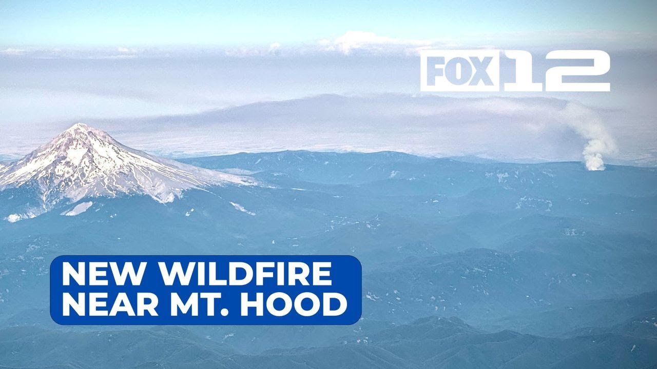 Level 3 evacuations issued for fire in Wasco County near Mt. Hood