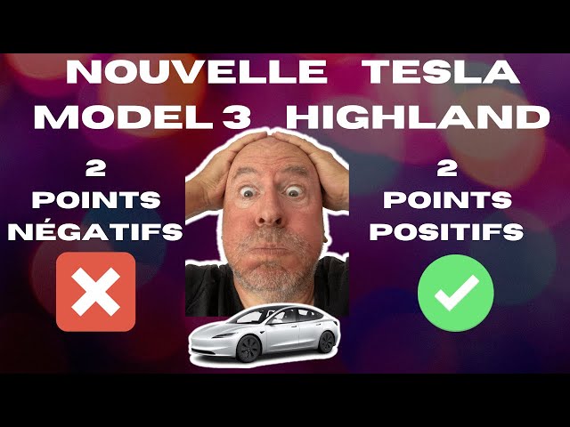 Nouvelle Tesla Model 3 Highland 