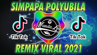 DJ SIMPAPA POLYUBILA REMIX TIK TOK TERBARU FULL BASS Resimi
