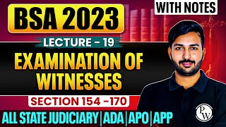 Examination of Witnesses BSA 2023 | Section 154-170 | BSA Lecture-19 | Judiciary By PW