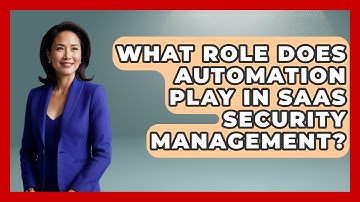 What Role Does Automation Play in SaaS Security Management? | The SaaS Pros Breakdown News