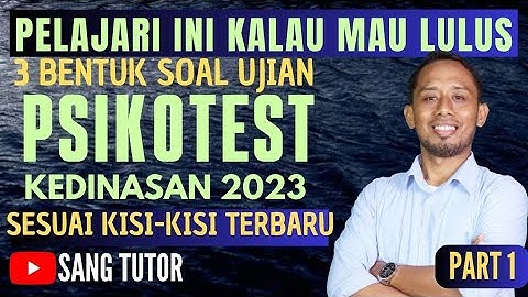 [PART 1] 3 MATERI SOAL PSIKOTEST KEDINASAN 2023 | KECERDASAN, KECERMATAN & KEPRIBADIAN