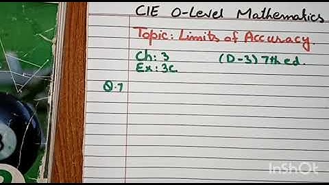 CIE O Level Mathematics:Topic:Limits of Accuracy(L#5 of Ch#3 Ex.3C Q#7&8 of(D3)7th ed.)