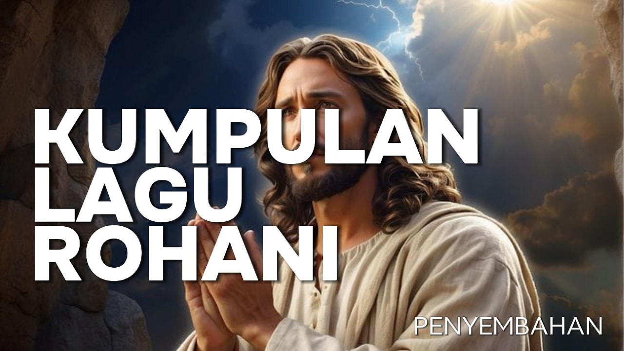 KUMPULAN LAGU ROHANI SAAT FPENYEMBAHAN