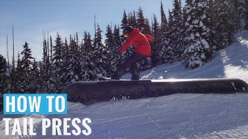 How To Tail Press On A Snowboard