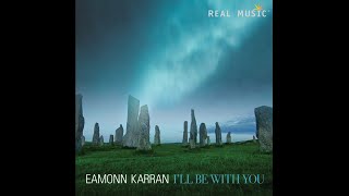 Real Music Sampler: I’ll Be With You by Eamonn Karran