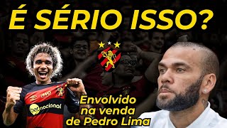 DANIEL ALVES ENVOLVIDO NA NEGOCIAÇÃO DE PEDRO LIMA, DO SPORT? SAIBA DE TUDO!