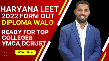 HARYANA LEET 2022 BROCHURE N FORM OUT NOW HARYANA DIPLOMA WALO KAISE OR KAB FILL KARNA H FORM SUNO!!