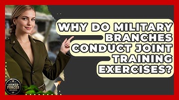 Why Do Military Branches Conduct Joint Training Exercises? - Armed Forces Insider
