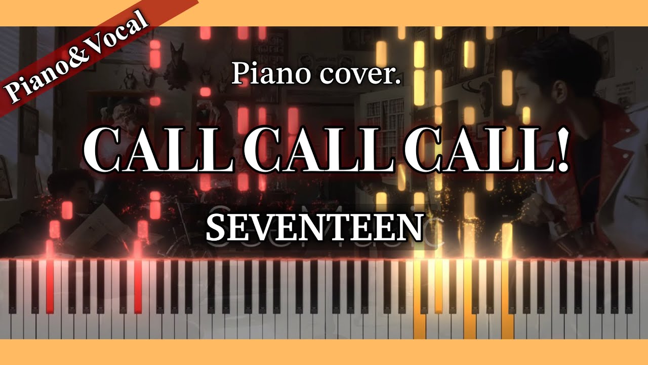 【Piano Tutorial】CALL CALL CALL! - SEVENTEEN [한국어 자막] - YouTube