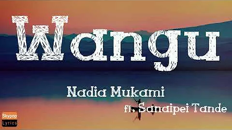 Sanaipei tande ft Nadia wangu lyrics