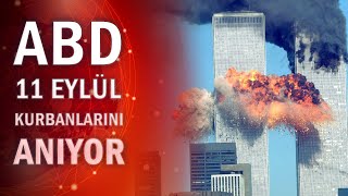 Dünyanın Değiştiği Gün 11 Eylül Saldırılarının Üzerinden 19 Yıl Geçti