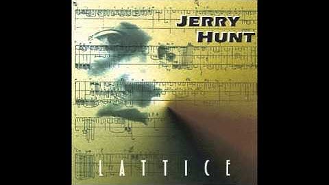 Jerry Hunt • Lattice [1979]