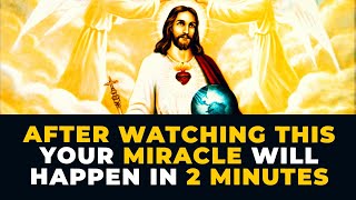 GOD WILL GIVE YOU A MIRACLE 2 MINUTES AFTER WATCHING THIS | Powerful Miracle Prayer For Blessings