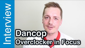 Dancop interview - Overclocker in Focus