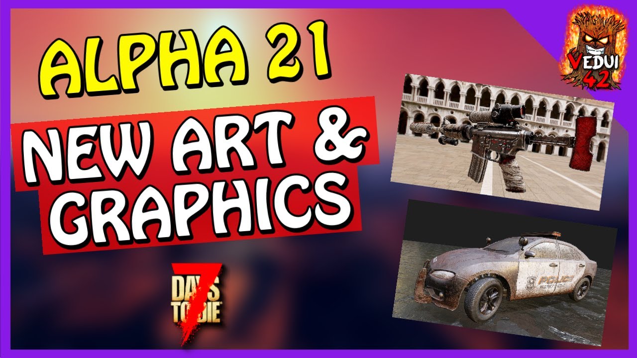 ALPHA 21 - Art & Graphics Update! - 7 Days To Die - YouTube