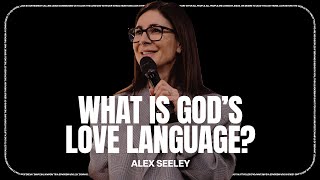 What Is God's Love Language? // Alex Seeley | The Belonging Co TV