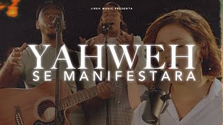 Yahweh se Manifestará (Cover Oasis Ministry) | Jireh Music chords