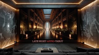 LATE NIGHT ASTRO-TAROT (END OF AUGUST)