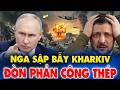 TIN SỐC: Nga Sa Lầy Tại Chảo Lửa Kharkiv, Ukraine Dồn Lực Phản Kích, Châu Âu Lập Tức Vào Cuộc!